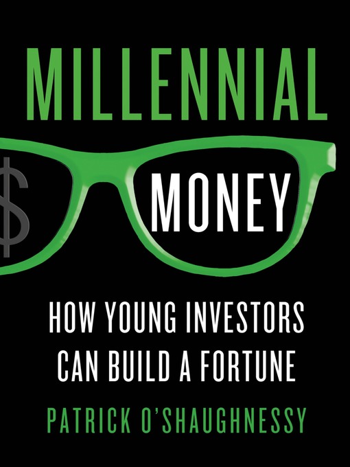 Title details for Millennial Money by Patrick O'Shaughnessy - Wait list